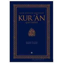 Kur’an Bütünlüğü Çerçevesinde Kur’an Çevirisi - Serkan Yılmaz - Düşün Yayıncılık