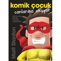 Komik Çocuk: Canlarına Okuyor - Matt Stanton - Orman Kitap