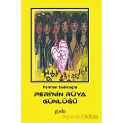 Peri’nin Rüya Günlüğü - Perihan Sadıkoğlu - Puslu Yayıncılık