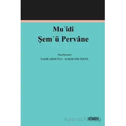 Mu?idî Şem?ü Pervane - Sadık Armutlu - Kitabevi Yayınları