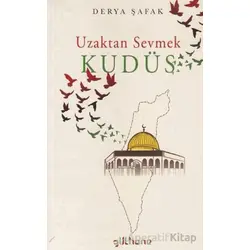 Uzaktan Sevmek Kudüs - Derya Şafak - Gülhane Yayınları