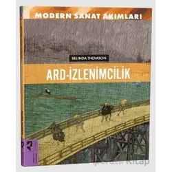 Modern Sanat Akımları: Ard-İzlenimcilik - Belinda Thomson - HayalPerest Kitap