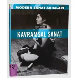Modern Sanat Akımları: Kavramsal Sanat - Paul Wood - HayalPerest Kitap