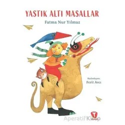 Yastık Altı Masallar - Fatma Nur Yılmaz Evcim - Turkuvaz Çocuk