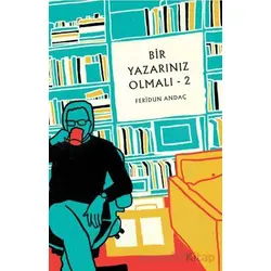 Bir Yazarınız Olmalı - 2 - Feridun Andaç - Butik Yayınları