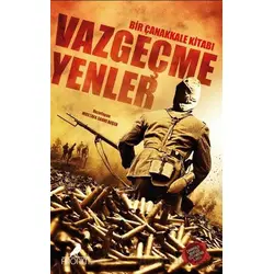 Vazgeçmeyenler Bir Çanakkale Kitabı - Kolektif - Anonim Yayıncılık