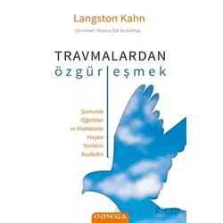 Travmalardan Özgu¨rleşmek - Langston Kahn - Omega
