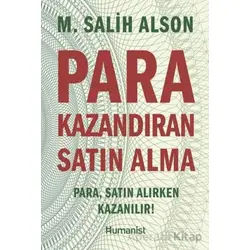 Para Kazandıran Satın Alma - M. Salih Alson - Hümanist Kitap Yayıncılık