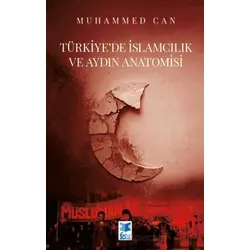 Türkiye’de İslamcılık ve Aydın Anatomisi - Muhammed Can - Feta Yayıncılık