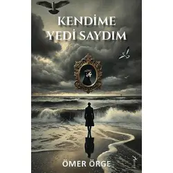 Kendime Yedi Saydım - Ömer Örge - Armoni Yayıncılık