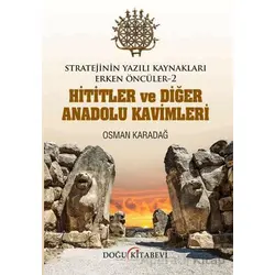 Stratejinin Yazılı Kaynakları Erken Öncüler -2 Hititler Ve Diğer Anadolu Kavimleri