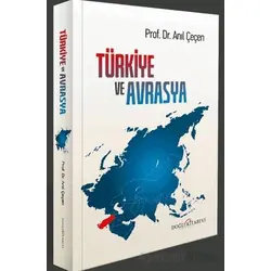Türkiye ve Avrasya - Anıl Çeçen - Doğu Kitabevi