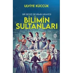 Bilimin Sultanları - Ulviye Küccük - Halk Kitabevi