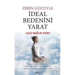 Zihin Gücüyle İdeal Bedenini Yarat - Lale Sağlık Ovat - Armoni Yayıncılık