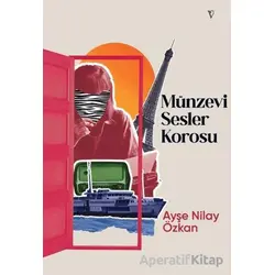 Münzevi Sesler Korosu - Ayşe Nilay Özkan - Vacilando Kitap