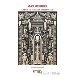 Kadim ve Modern İnisiyasyon - Max Heindel - Mitra Yayınları