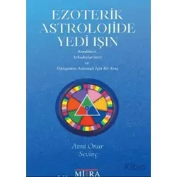 Ezoterik Astrolojide Yedi Işın - Avni Onur Sevinç - Mitra Yayınları