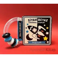 Siyah Beyaz Çıngıraklı Kitaplar Taşıtlar - Kollektif - Uçan Fil Yayınları