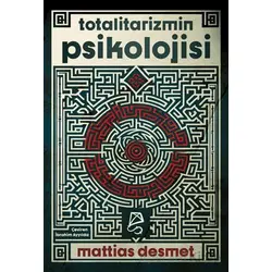 Totalitarizmin Psikolojisi - Mattias Desmet - Serbest Kitaplar
