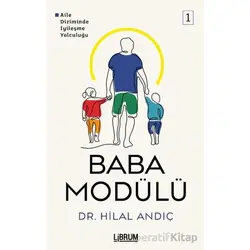 Baba Modülü 1 - Hilal Andıç - Librum Kitap