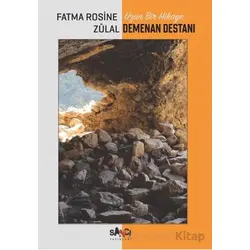 Uzun Bir Hikaye Demenan Destanı - Fatma Rosine Zülal - Sancı Yayınları