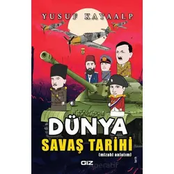 Dünya Savaş Tarihi - Yusuf Kayaalp - Giz Kitap
