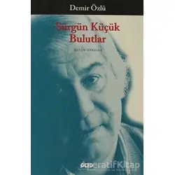Sürgün Küçük Bulutlar - Demir Özlü - Yapı Kredi Yayınları