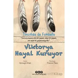 Viktorya Hayal Kuruyor - Timothee de Fombelle - Yapı Kredi Yayınları