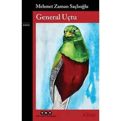 General Uçtu - Mehmet Zaman Saçlıoğlu - Yapı Kredi Yayınları