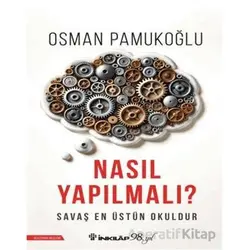 Nasıl Yapılmalı? - Osman Pamukoğlu - İnkılap Kitabevi