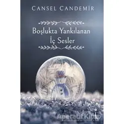 Boşlukta Yankılanan İç Sesler - Cansel Candemir - İkinci Adam Yayınları