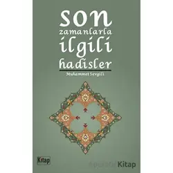 Son Zamanlarla İlgili Hadisler - Muhammet Sevgili - Kitap Dünyası Yayınları