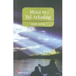 Musa Ve Yol Arkadaşları - Umit Aktas - Okur Kitaplığı
