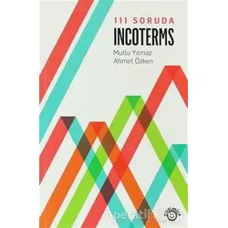 111 Soruda Incoterms - Ahmet Özen - Optimist Yayın Dağıtım