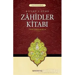 Zahidler Kitabı - Veki B. Cerrah Er-Ruasi - Semerkand Yayınları