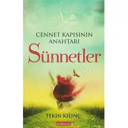 Cennet Kapısının Anahtarı Sünnetler - Tekin Kılınç - Gül Nesli Yayınları