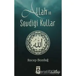 Allahın Sevdiği Kullar - Recep Bozdağ - Önemli Kitap