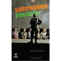 Guantanamo Pakistan - Habbab Çetin Akdeniz - Ark Kitapları