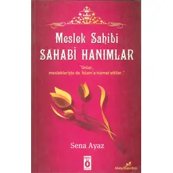 Meslek Sahibi Sahabi Hanımlar - Sena Ayaz - Önemli Kitap