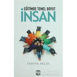 Eğitimde Temel Boyut İnsan - Tahsin Akçay - Yağmur Yayınları