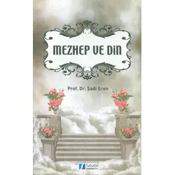 Mezhep Ve Din - Cep Boy - Şadi Eren - Selsebil Yayınları