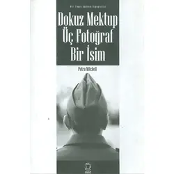 Dokuz Mektup Üç Fotoğraf Bir İsim - Petra Mitchell - Kahve Yayınları