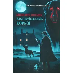 Baskervillelerin Köpeği - Sherlock Holmes - Sir Arthur Conan Doyle - Sedna Yayınları