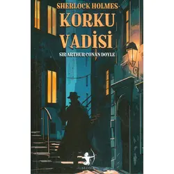 Korku Vadisi - Sherlock Holmes - Sir Arthur Conan Doyle - Sedna Yayınları