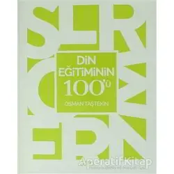 Din Eğitiminin 100ü - Osman Taştekin - Otto Yayınları