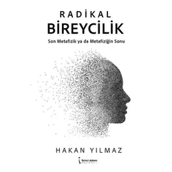 Radikal Bireycilik - Hakan Yılmaz - İkinci Adam Yayınları