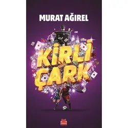 Kirli Çark - Murat Ağırel - Kırmızı Kedi Yayınevi