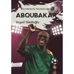Futbolun Yıldızları Aboubakar (Poster Hediyeli) - Veysel Tekelioğlu - Kabile Çocuk