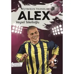 Futbolun Yıldızları Alex (Poster Hediyeli) - Veysel Tekelioğlu - Kabile Çocuk