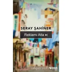 Reklamı Atla - Seray Şahiner - Can Yayınları